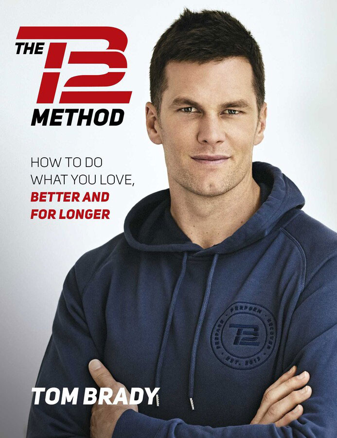 TB12 METHOD: HOW TO DO WHAT  YOU LOVE FOR BETTER AND FOR LONGER on leo edit